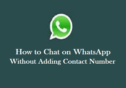 Chat on WhatsApp without Adding Contact